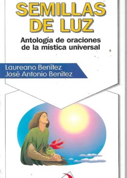 01048 247x346 - SEMILLAS DE LUZ ANTOLOGIA DE ORACIONES DE LA MISTICA UNIVERSAL