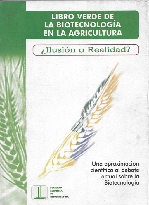 07794 510x701 - LIBRO VERDE DE LA BIOTECNOLOGIA EN LA AGRICULTURA ILUSION O REALIDAD