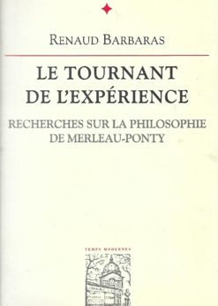 11523 247x346 - LE TOURNANT DE L EXPERIENCE RECHERCHES SUR LA PHILOSOPHIE DE MERLEAU PONTY