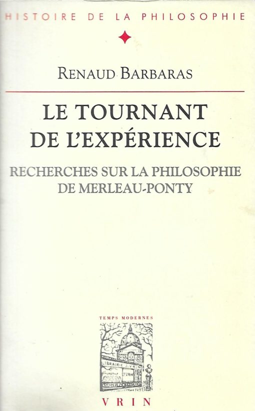 11523 510x822 - LE TOURNANT DE L EXPERIENCE RECHERCHES SUR LA PHILOSOPHIE DE MERLEAU PONTY