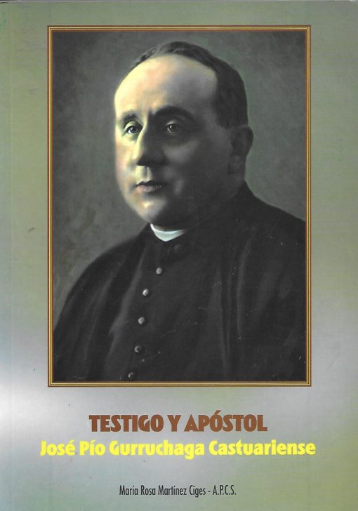 15253 510x728 - TESTIGO Y APOSTOL JOSE PIO GURRUCHAGA CASTUARIENSE FUNDADOR DE LAS RELIGIOSAS AUXILIARES PARROQUIALES DE CRISTO SACERDOTE