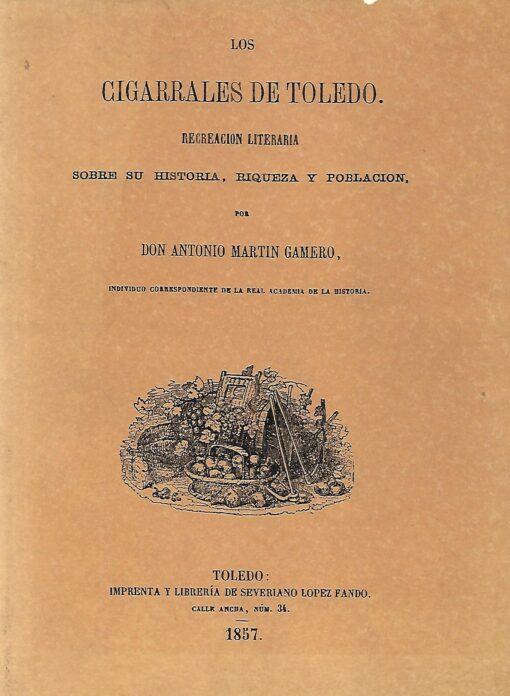 16096 510x696 - LOS CIGARRALES DE TOLEDO RECREACION LITERARIA SOBRE SU HISTORIA RIQUEZA Y POBLACION