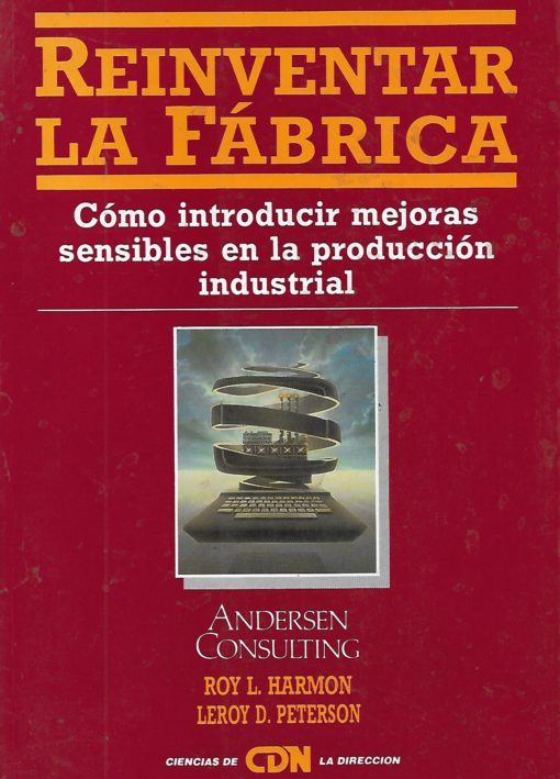 19929 510x709 - REINVENTAR LA FABRICA COMO INTRODUCIR MEJORAS SENSIBLES EN LA PRODUCCION INDUSTRIAL