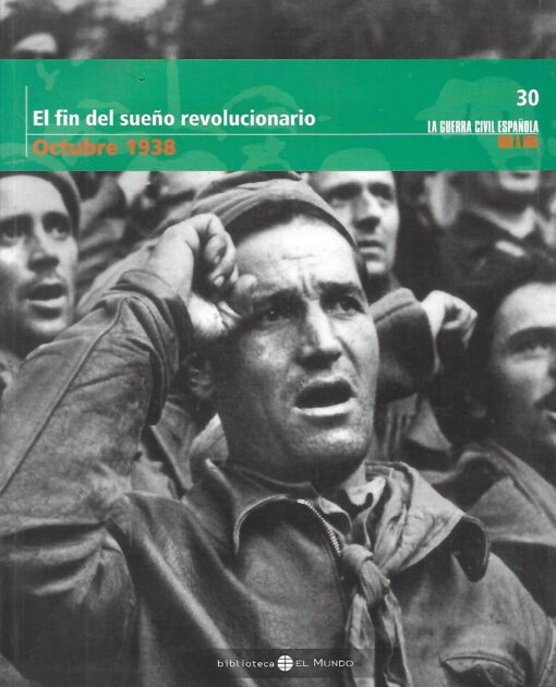31591 510x630 - LA GUERRA CIVIL ESPAÑOLA MES A MES 30 EL FIN DEL SUEÑO REVOLUCIONARIO OCTUBRE 1938