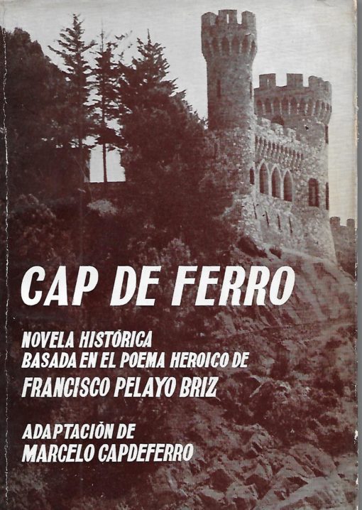 33620 510x718 - CAP DE FERRO NOVELA HISTORICA BASADA EN EL POEMA HEROICO DE FRANCISCO PELAYO BRIZ
