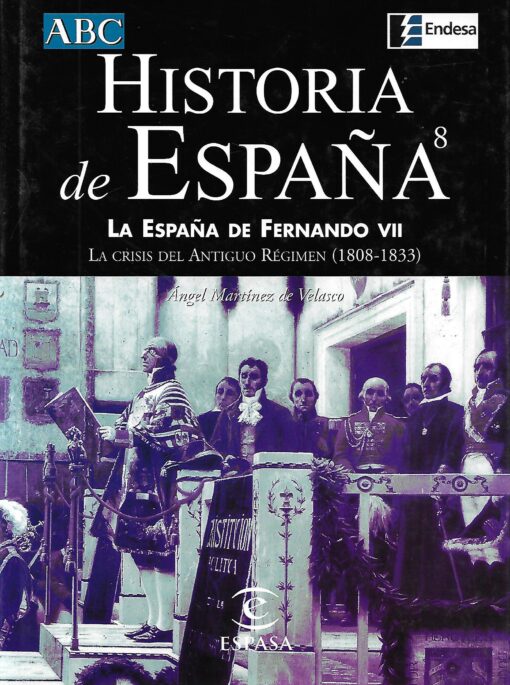 39925 510x685 - HISTORIA DE ESPAÑA TOMO 8 LA ESPAÑA DE FERNANDO VII LA CRISIS DEL ANTIGUO REGIMEN ( 1808 - 1833 )