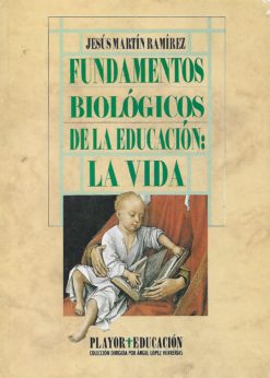 45911 1 247x346 - FUNDAMENTOS BIOLOGICOS DE LA EDUCACION LA VIDA