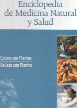 46190 247x346 - COCINA CON PLANTAS BELLEZA CON PLANTAS ENCICLOPEDIA DE MEDICINA NATURAL Y SALUD