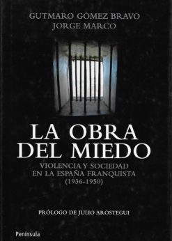 50008 247x346 - LA OBRA DEL MIEDO VIOLENCIA Y SOCIEDAD EN LA ESPAÑA FRANQUISTA (1936-1950)