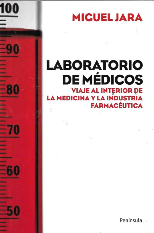 50050 510x771 - LABORATORIO DE MEDICOS VIAJE AL INTERIOR DE LA MEDICINA Y LA INDUSTRIA FARMACEUTICA