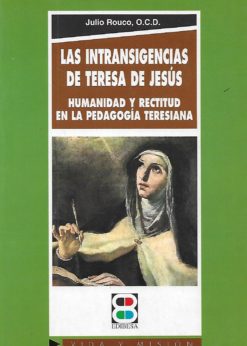51158 247x346 - LAS INTRANSIGENCIAS DE TERESA DE JESUS HUMANIDAD Y RECTITUD EN LA PEDAGOGIA TERESIANA