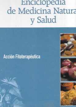 52043 247x346 - ACCION FITOTERAPEUTICA ENCICLOPEDIA DE MEDICINA NATURAL Y SALUD