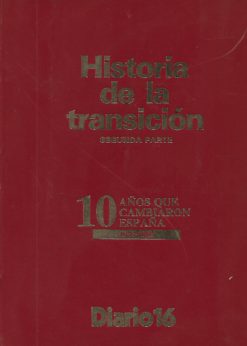 52044 247x346 - HISTORIA DE LA TRANSICION SEGUNDA PARTE DIEZ AÑOS QUE CAMBIARON ESPAÑA 1973-1983
