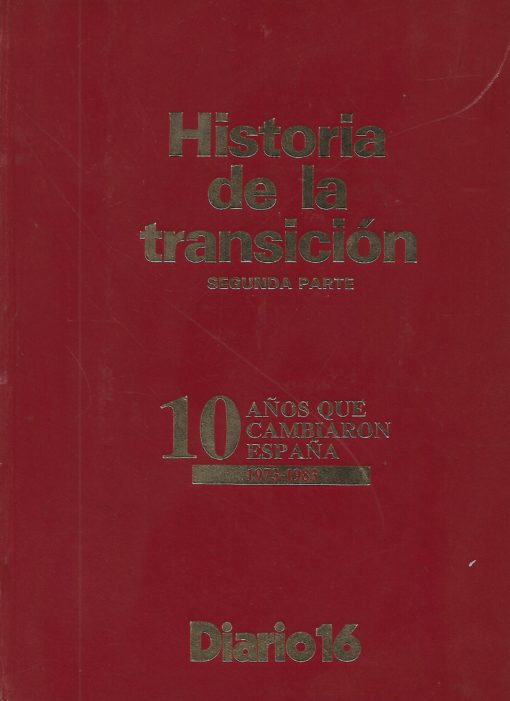 52044 510x701 - HISTORIA DE LA TRANSICION SEGUNDA PARTE DIEZ AÑOS QUE CAMBIARON ESPAÑA 1973-1983