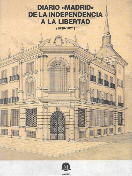 35312 510x681 - DIARIO MADRID DE LA INDEPENDENCIA A LA LIBERTAD ( 1939-1971 ) EXPOSICION Y JORNADAS CONMEMORATIVAS EN EL CENTRO CULTURAL DE LA VILLA DE MADRID