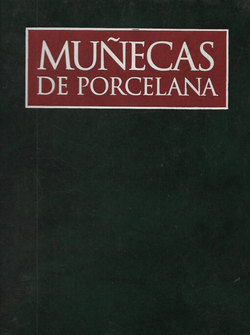 31107 510x684 - EL MARAVILLOSO MUNDO DE LAS MUÑECAS DE PORCELANA TOMOS 1 Y 2