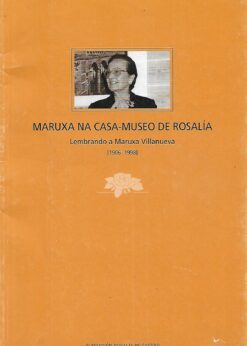 45914 247x346 - MARUXA NA CASA MUSEO DE ROSALIA LEMBRANDO A MARUXA VILLANUEVA