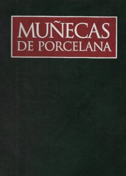 52069 247x346 - EL MARAVILLOSO MUNDO DE LAS MUÑECAS DE PORCELA TOMO 1