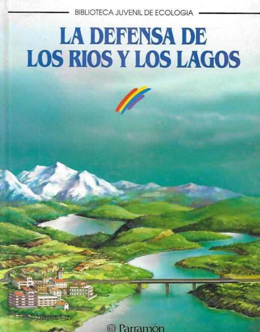 00931 510x652 - LA DEFENSA DE LOS RIOS Y LOS LAGOS (BIBLIOTECA JUVENIL DE ECOLOGIA)