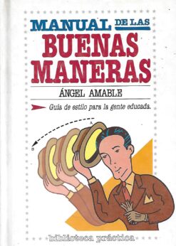 28886 247x346 - MANUAL DE LAS BUENAS MANERAS GUIA DE ESTILO PARA LA GENTE EDUCADA