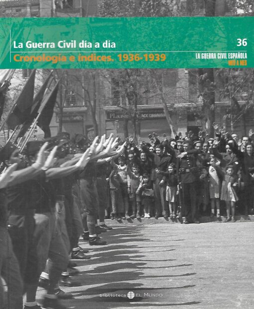 31681 510x622 - LA GUERRA CIVIL ESPAÑOLA MES A MES NUM 36 CRONOLOGIA E INDICES 1936-1939