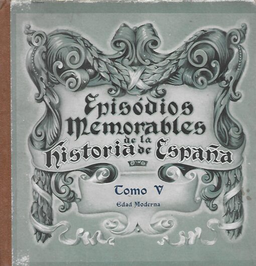 41293 510x531 - EPISODIOS MEMORABLES DE LA HISTORIA DE ESPAÑA TOMO V EDAD MODERNA