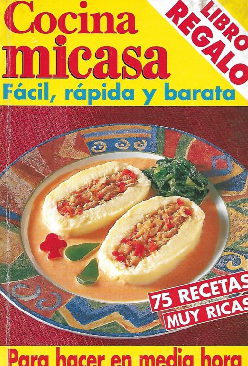 16952 510x752 - COCINA MICASA FACIL RAPIDA Y BARATA 75 RECETAS MUY RICAS PARA HACER EN MEDIA HORA