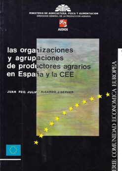 46220 1 247x346 - LAS ORGANIZACIONES Y AGRUPACIONES DE PRODUCTORES AGRARIOS EN ESPAÑA Y LA CEE
