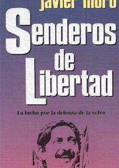 19988 247x346 - SENDEROS DE LIBERTAD LA LUCHA POR LA DEFENSA DE LA SELVA