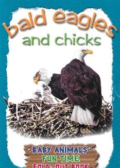 41811 247x346 - BALD EAGLES AND CHICKS BABY ANIMALS FUN TIME FOLD OUT BOOK