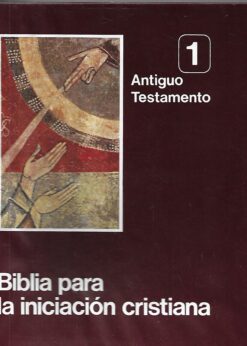 47697 247x346 - BIBLIA PARA LA INICIACION CRISTIANA 1 ANTIGUO TESTAMENTO