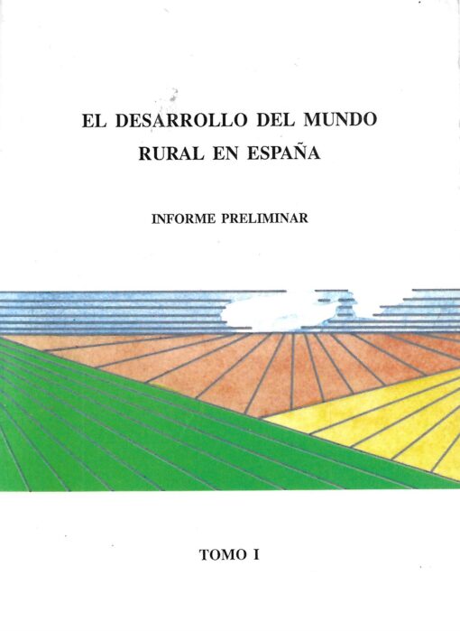 09328 510x699 - EL DESARROLLO DEL MUNDO RURAL EN ESPAÑA TOMO I INFORME PRELIMINAR