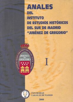 00902 247x346 - ANALES DEL INSTITUTO DE ESTUDIOS HISTORICOS DEL SUR DE MADRID JIMENEZ DE GREGORIO TOMO I (FIBULAS CELTIBERICAS EN MOSTOLES / ESTUDIOS HISTORICOS DEL PUENTE VIEJO DE SAN MARTIN DE LA VEGA / NOTAS PARA LA HISTORIA DE GRIÑON / HERALDICA DE LEGANES)