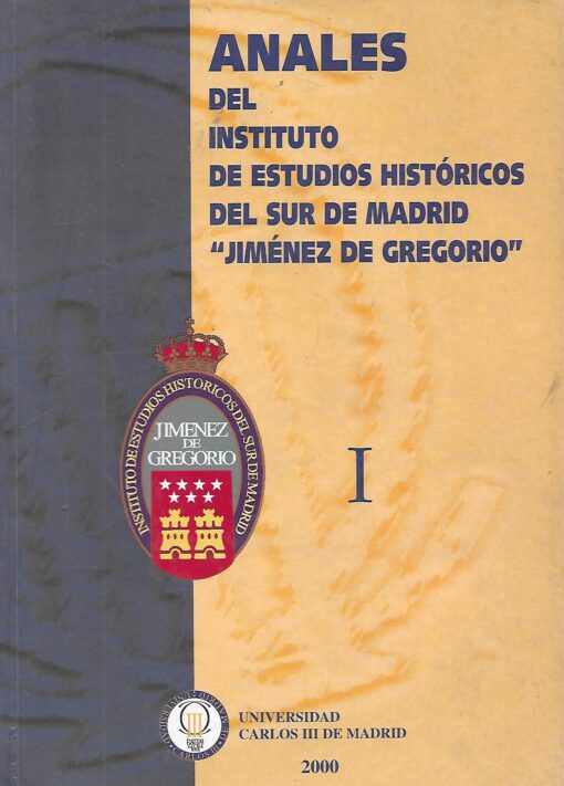 00902 510x711 - ANALES DEL INSTITUTO DE ESTUDIOS HISTORICOS DEL SUR DE MADRID JIMENEZ DE GREGORIO TOMO I (FIBULAS CELTIBERICAS EN MOSTOLES / ESTUDIOS HISTORICOS DEL PUENTE VIEJO DE SAN MARTIN DE LA VEGA / NOTAS PARA LA HISTORIA DE GRIÑON / HERALDICA DE LEGANES)