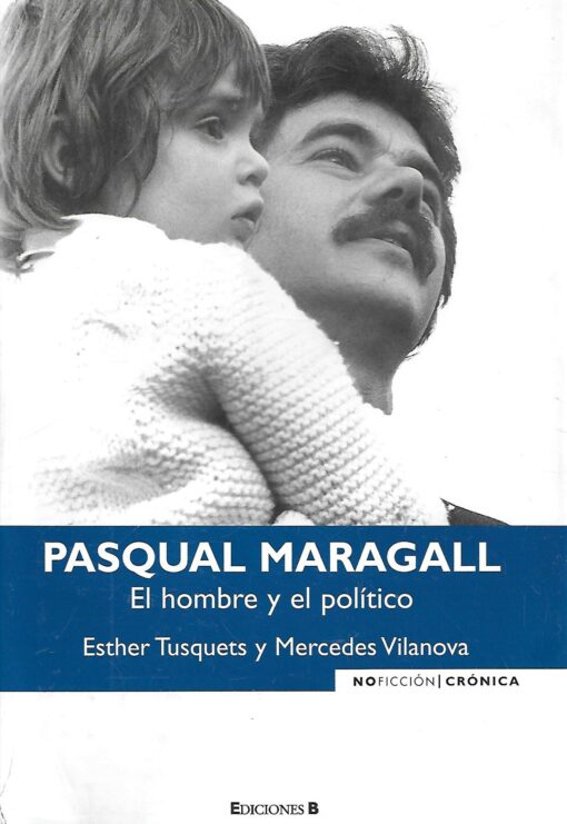 33247 510x741 - PASQUAL MARAGALL EL HOMBRE Y EL POLITICO