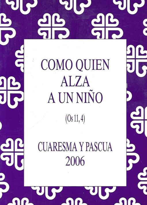 25044 510x710 - COMO QUIEN ALZA A UN NIÑO CUARESMA Y PASCUA 2006