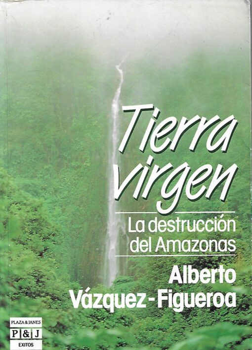42368 510x706 - TIERRA VIRGEN LA DESTRUCCION DEL AMAZONAS