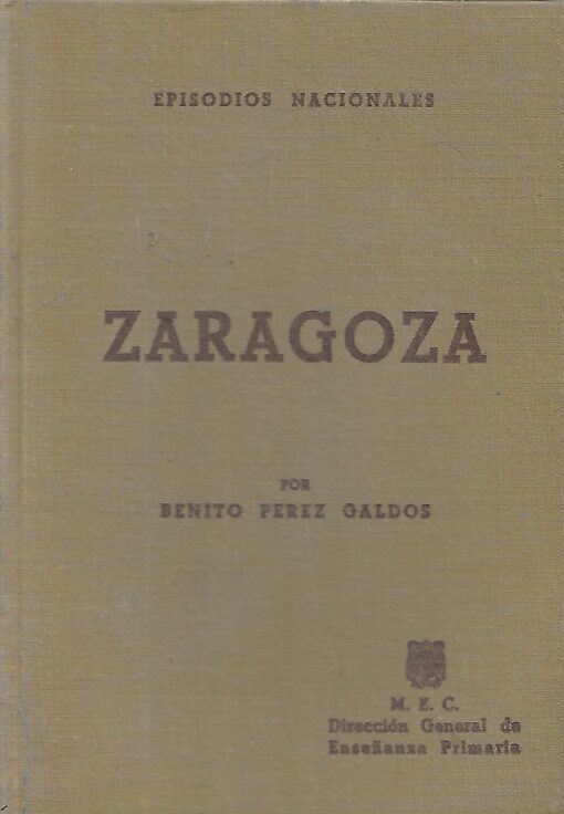 32360 510x736 - ZARAGOZA EPISODIOS NACIONALES GALDOS EDICION MINIST EDUC Y CIENCIA