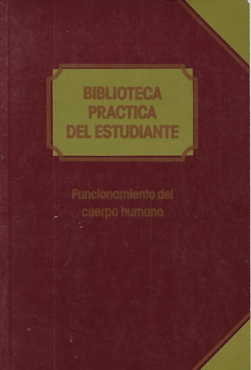 51990 510x751 - FUNCIONAMIENTO DEL CUERPO HUMANO BIBLIOTECA PRACTICA DEL ESTUDIANTE