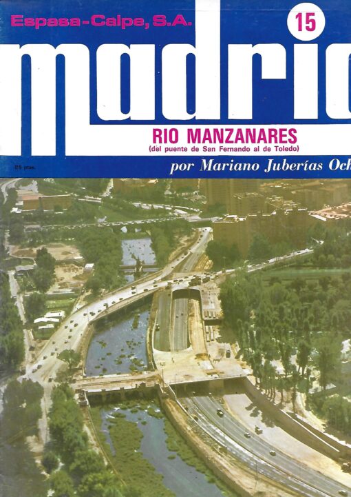 33552 510x721 - MADRID NUM 15 RIO MANZANARES (DEL PUENTE DE SAN FERNANDO AL DE TOLEDO)