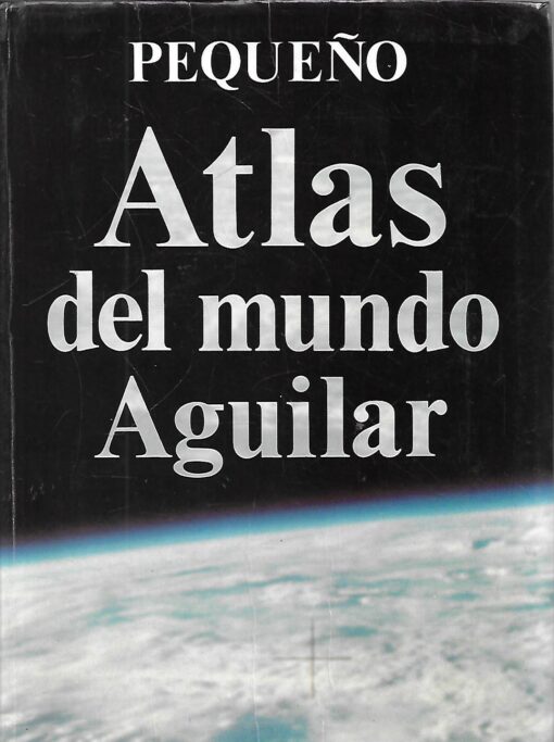 47212 510x683 - PEQUEÑO ATLAS DEL MUNDO AGUILAR