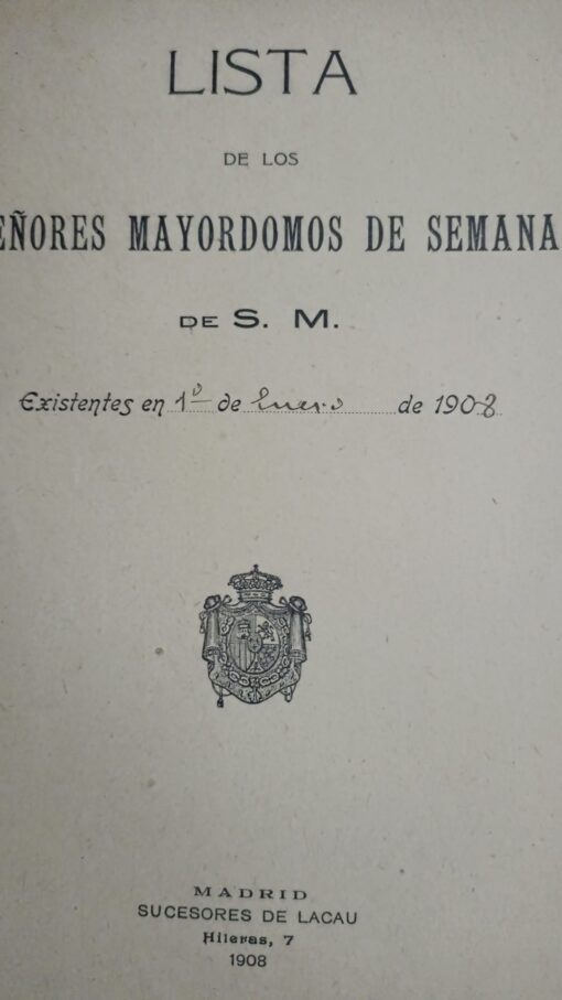 17292 510x907 - LISTA DE LOS MAYORDOMOS DE SEMANA DE S M EXISTENTES EN 1º ENERO 1908