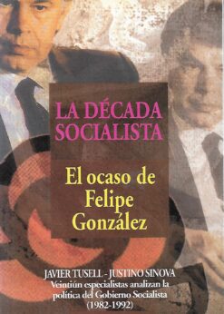 00654 247x346 - LA DECADA SOCIALISTA EL OCASO DE FELIPE GONZALEZ
