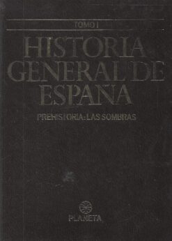 90759 247x346 - HISTORIA GENERAL DE ESPAÑA 1 PREHISTORIA LAS SOMBRAS