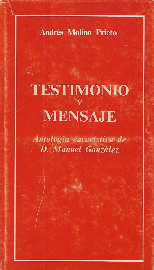 14376 510x891 - TESTIMONIO Y MENSAJE ANTOLOGIA EUCARISTICA DE MANUEL GONZALEZ