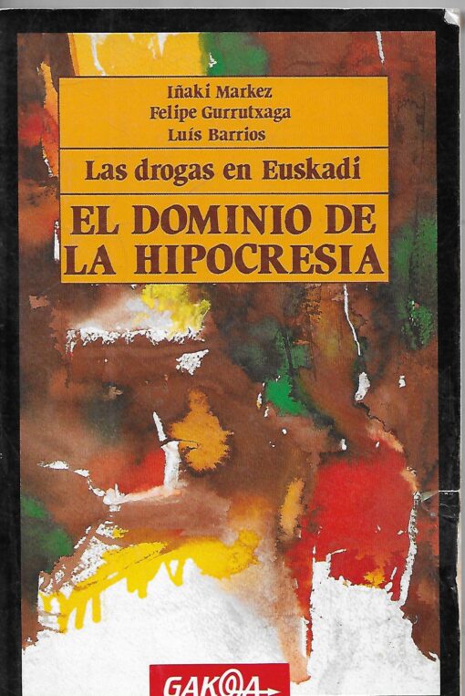 42560 510x763 - LAS DROGAS EN EUSKADI EL DOMINIO DE LA HIPOCRESIA