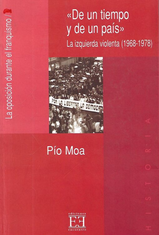 11567 510x755 - DE UN TIEMPO Y DE UN PAIS LA IZQUIERDA VIOLENTA 1968-1978