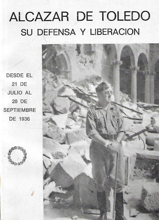 32832 510x704 - ALCAZAR DE TOLEDO SU DEFENSA Y LIBERACION DESDE EL 21 JULIO AL 28 SEPTIEMBRE 1936