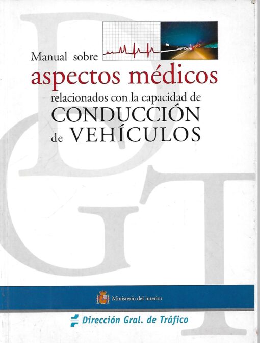 03127 510x672 - MANUAL SOBRE ASPECTOS MEDICOS RELACIONADOS CON LA CAPACIDAD DE CONDUCCION DE VEHICULOS