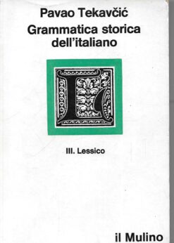 48974 247x346 - GRAMMATICA STORICA DELL ITALIANO III LESSICO